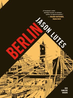 Berlin. Den samlede udgave af Jason Lutes