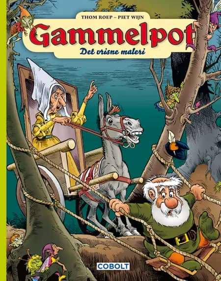 Gammelpot og det vrisne maleri af Thom Roep