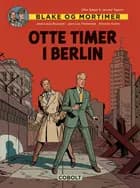Blake og Mortimer: Otte timer i Berlin