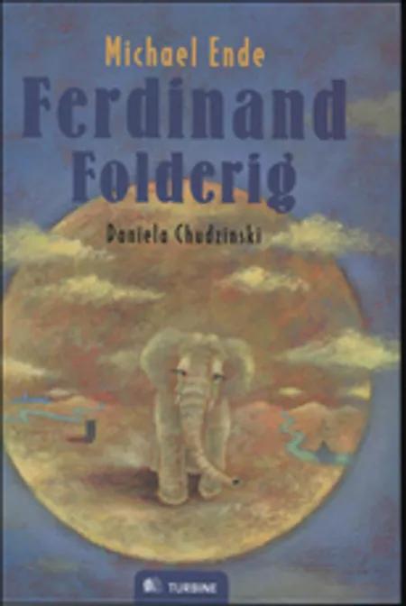 Ferdinand Folderig af Michael Ende