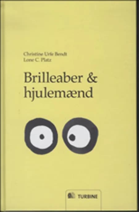 Brilleaber & hjulemænd af Christine Urfe Bendt