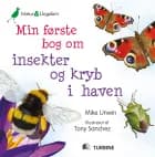 Min første bog om insekter og kryb i haven af Mike Unwin