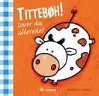 Tittebøh! - sover du allerede?
