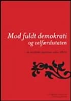 Mod fuldt demokrati og velfærdsstaten
