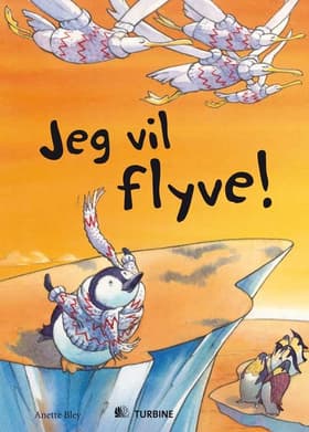 Jeg vil flyve! af Anette Bley