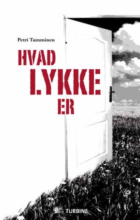 Hvad lykke er af Petri Tamminen