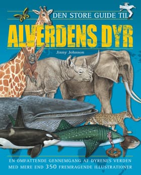 Den store guide til alverdens dyr af Jinny Johnson