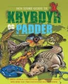 Den store guide til krybdyr og padder af Jinny Johnson