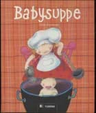 Babysuppe af Mylo Freeman
