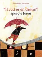 Hvad er en drøm? spurgte Jonas