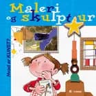 Maleri og skulptur