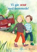 Vi går ikke med fremmede!
