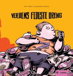 Verdens fedeste dreng af Ulrik T. Skafte