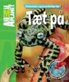 Tæt på