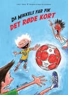 Da Mikkels far fik det røde kort af Ulrik T. Skafte