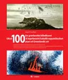 100 års grønlandsk billedkunst