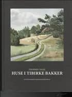 Huse i Tibirke Bakker