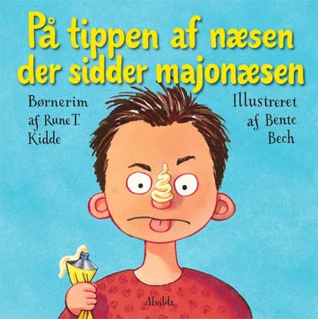 På tippen af næsen der sidder majonæsen af Rune T. Kidde