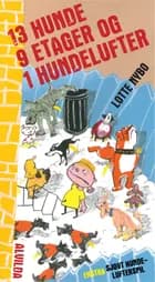 13 hunde, 9 etager og 1 hundelufter