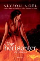 Nye horisonter af Alyson Noël