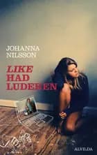 Like had luderen