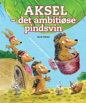 Aksel - det ambitiøse pindsvin af Jacob Riewe
