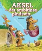 Aksel - det ambitiøse pindsvin
