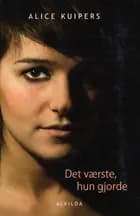 Det værste, hun gjorde
