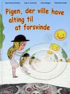 Pigen, der ville have alting til at forsvinde