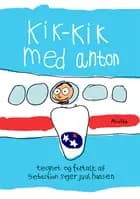 Kik-kik med Anton