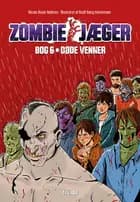 Zombie-jæger 6: Døde venner