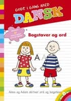 Godt i gang med dansk: Bogstaver og ord 