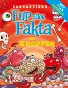 Fantastiske fup eller fakta om kroppen 