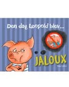 Den dag Leopold blev - jaloux af Dina Gellert