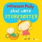 Prinsesse Polly skal være storesøster
