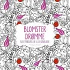 Magiske øjeblikke: Blomsterdrømme (malebog)