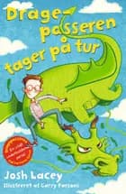 Dragepasseren tager på tur af Josh Lacey