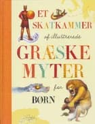 Et skatkammer af illustrerede græske myter for børn 