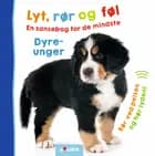 Lyt, rør og føl: Dyreunger