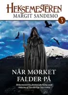 Heksemesteren 3 - Når mørket falder på