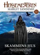 Heksemesteren 11 - Skammens hus