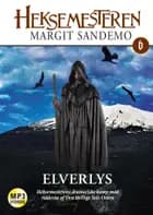 Heksemesteren 6 - Elverlys