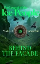 The Legend of the Ice People 18 - Behind the Facade