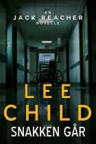 Snakken går af Lee Child