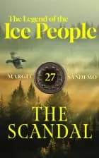 The Legend of the Ice People 27 - The Scandal