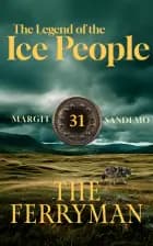 The Legend of the Ice People 31 - The Ferryman