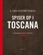 Spiser op i Toscana af Lars Hjortshøj