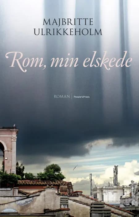 Rom, min elskede af Majbritte Ulrikkeholm