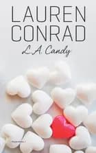 L.A. Candy - lækker i L.A.