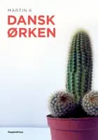 Dansk ørken af Martin K